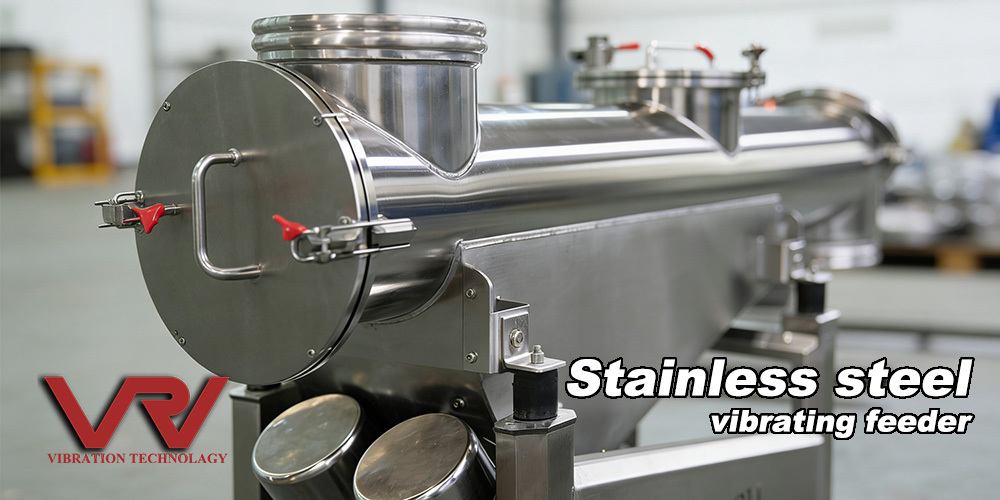 Stainless Steel Vibrating Feeder: The Ultimate Solution for Hygienic and Corrosive Bulk Material Handling